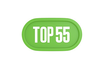 Top 55 sign in light green isolated on white background, 3d illustration.