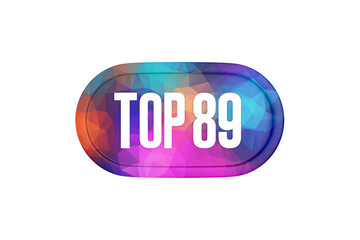 Top 89 sign in multicolor isolated on white background, 3d illustration.