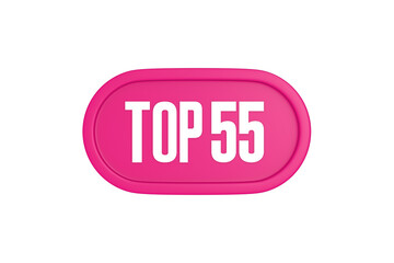 Top 55 sign in pink color isolated on white background, 3d illustration.