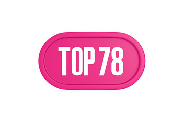 Top 78 sign in pink color isolated on white background, 3d illustration.