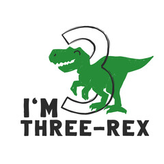I am 3 three rex. Cute dinosaur doodle anniversary t-shirt design. Funny Dino collection. Textile design for baby boy birhday on white background. Cartoon monster vector illustration.