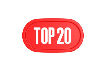 Top 20 sign in red color isolated on white background, 3d illustration.