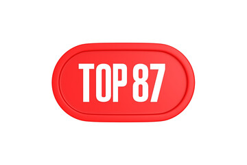 Top 87 sign in red color isolated on white background, 3d illustration.