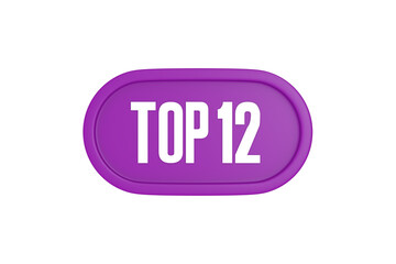 Top 12 sign in purple color isolated on white background, 3d illustration.