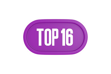 Top 16 sign in purple color isolated on white background, 3d illustration.