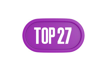 Top 27 sign in purple color isolated on white background, 3d illustration.
