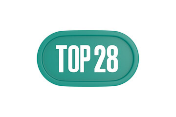 Top 28 sign in teal color isolated on white color background, 3d illustration.