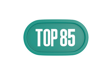 Top 85 sign in teal color isolated on white color background, 3d illustration.