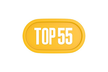 Top 55 sign in yellow color isolated on white color background, 3d illustration