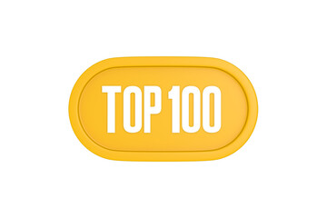 Top 100 sign in yellow color isolated on white color background, 3d illustration