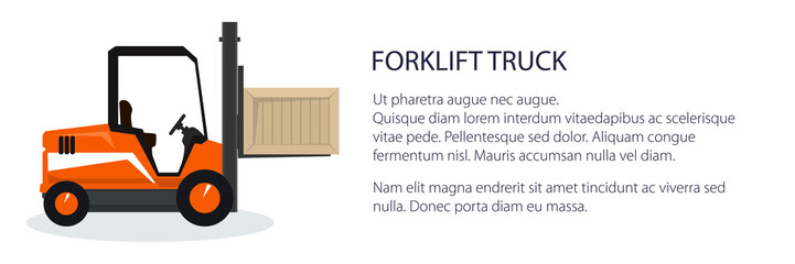 Banner with orange forklift truck , vehicle forklift picks up a box, vehicle for lifting loads, cargo unloading or loading concept, storage services, vector illustration