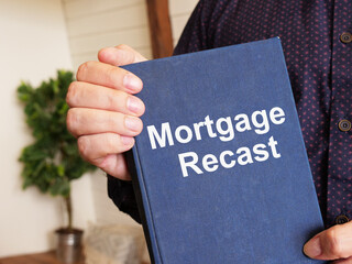 Mortgage Recast is shown on the conceptual business photo