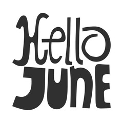 Hello june. Handwritten lettering for greeting cards, posters, stickers and other design