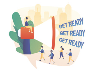 Get ready - signis heard from a large megaphone and tiny people that ready for opening or event. Modern flat cartoon style. Vector illustration on white background