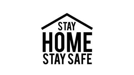 Stay home, stay safe - Lettering typography poster