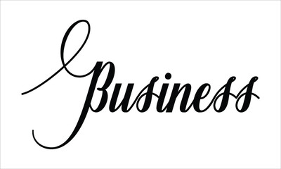 Business Script Calligraphic Typography Cursive Black text lettering and phrase isolated on the White background 