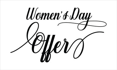 Women’s Day Offer Script Calligraphic Typography Cursive Black text lettering and phrase isolated on the White background 