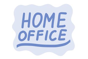 Home office. lettering calligraphy illustration. Work online,working from home, Freelance concept .Vector handwritten sticker with text isolated on white background for banners, templates, postcards.