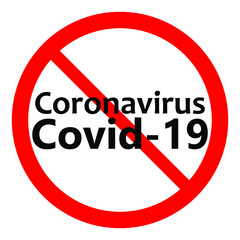 Red prohibition sign, inscription coronavirus covid-19 on white background, vector