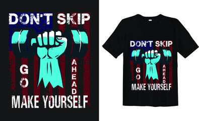 Fototapeta premium Don't skip go ahead and quote design Keep calm fitness -Gym T Shirt Design, T-shirt Design, Vintage gym fitness t-shirt design.