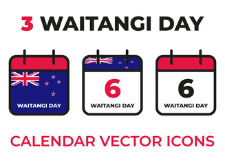 3 calendar vector icons to indicate Waitangi Day in New Zealand, the 6th of February. Vector illustration including the country flag.	