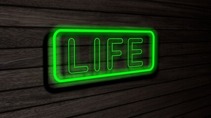 Life green color neon fluorescent tubes signs on wooden wall. 3D rendering, illustration, poster, banner. Inscription, concept on gray wooden wall background.