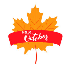 
Hand drawn typography lettering phrase Hello October with autumn leaves. Month of October for the calendar. Vector illustration as poster, postcard, postcard, invitation template.