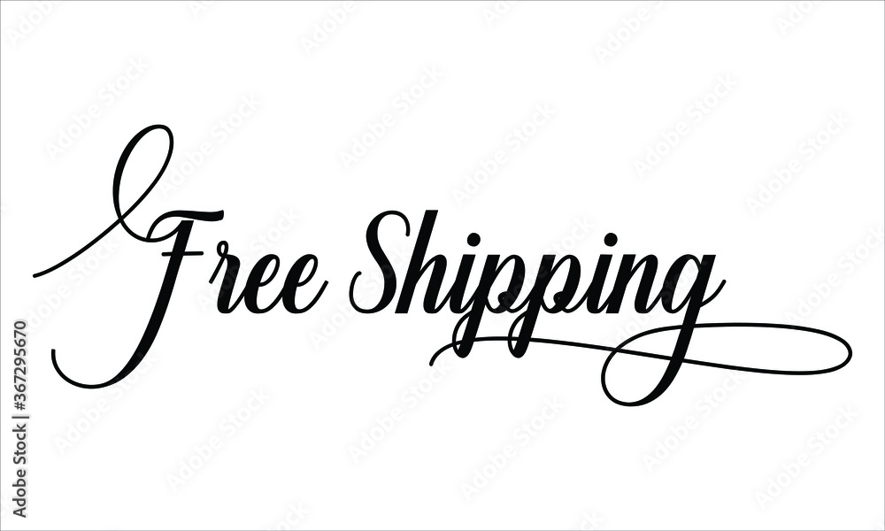 Poster free shipping calligraphic script typography cursive black text lettering and phrase isolated on the