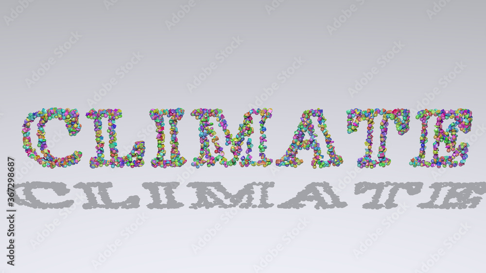 Poster climate written in 3d illustration by colorful small objects casting shadow on a white background. b