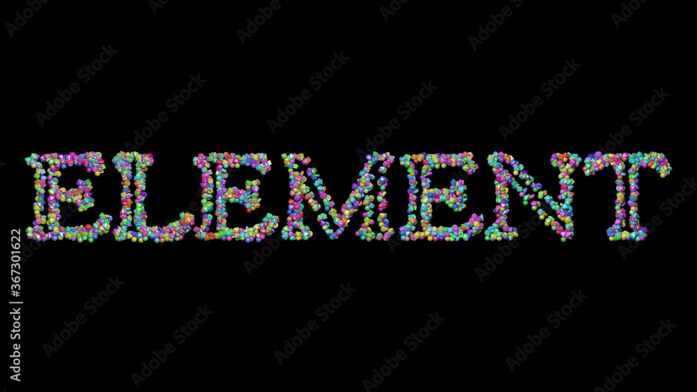 Poster colorful 3d writing of element text with small objects over a dark background and matching shadow. i