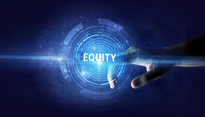 Obraz premium Hand touching EQUITY button, modern business technology concept