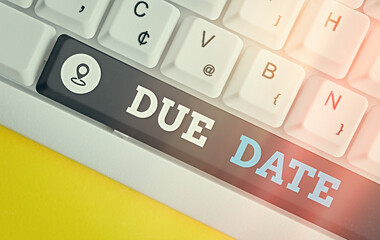 Word writing text Due Date. Business photo showcasing the day or date by which something is...