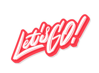 Let's Go. Vector lettering banner. - obrazy, fototapety, plakaty