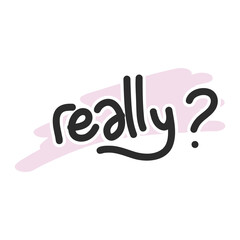 really hand drawn text with speech balloon illustration