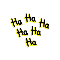 Ha ha ha ha! Sticker for social media content. Vector hand drawn illustration design.