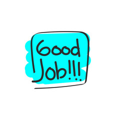 Doodle text about good job concept idea