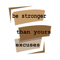 inspiring positive quotes "be stronger than yours excuses" motivation quote on square shape block background vector typography illustration stock