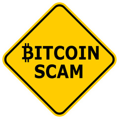 Yellow warning sign preventing the Bitcoin scam or different cryptocurrency fraud