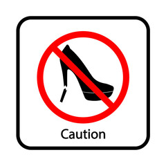 Broken high heel. Warning sign. Be careful.