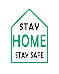 Stay Home icon. Staying at home during a pandemic print. Home Quarantine illustration. Poster with house and stay home stay safe text