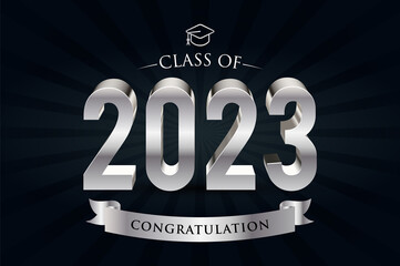 Class of 2023. Congrats Graduates. 3d lettering with silver and black color