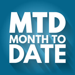 MTD - Month To Date acronym, business concept background