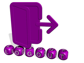 3D illustration of logout graphics and text made by metallic dice letters for the related meanings of the concept and presentations