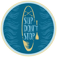 Sticker template with SUP and paddle for stand up paddling. Vector athletic labels, stickers или badges. Vector flat design style lettering 
