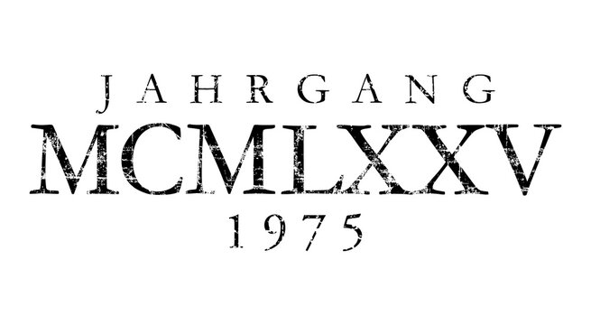 Jahrgang MCMLXXV 1975 R&ouml;misch (Vintage Schwarz)