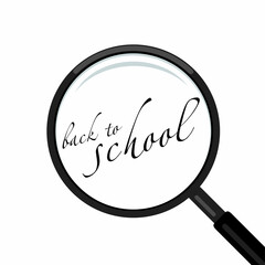 Magnifying glass with the inscription back to school.