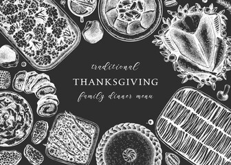 Thanksgiving day dinner menu design on chalkboard. Roasted turkey, cooked vegetables, rolled meat, vegetables and cakes sketches. Vintage autumn food frame. 