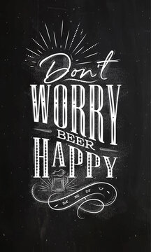 Poster lettering dont worry beer happy chalk