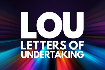 LOU - Letters Of Undertaking acronym, business concept background