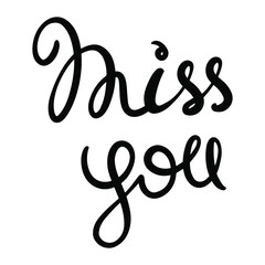 Fototapeta na wymiar Lettering miss you on a white background. Vector black and white illustration by hand written lettering. Isolated inscription in words for print, postcards.